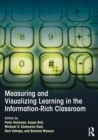 Measuring and Visualizing Learning in the Information-Rich Classroom - Book