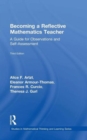 Becoming a Reflective Mathematics Teacher : A Guide for Observations and Self-Assessment - Book