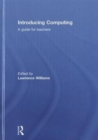 Introducing Computing : A guide for teachers - Book