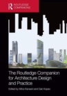 The Routledge Companion for Architecture Design and Practice : Established and Emerging Trends - Book