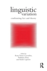 Linguistic Variation : Confronting Fact and Theory - Book