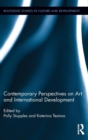 Contemporary Perspectives on Art and International Development - Book