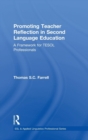 Promoting Teacher Reflection in Second Language Education : A Framework for TESOL Professionals - Book