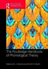 The Routledge Handbook of Phonological Theory - Book