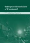 Underground Infrastructure of Urban Areas 3 - Book