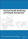 Structural Health Monitoring and Integrity Management : Proceedings of the 2nd International Conference of Structural Health Monitoring and Integrity Management (ICSHMIM 2014), Nanjing, China, 24-26 S - Book