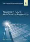 Advances in Future Manufacturing Engineering : Proceedings of the 2014 International Conference on Future Manufacturing Engineering (ICFME 2014), Hong Kong, December 10-11, 2014 - Book