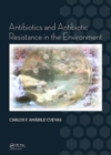 Antibiotics and Antibiotic Resistance in the Environment - Book