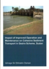 Impact of Improved Operation and Maintenance on Cohesive Sediment Transport in Gezira Scheme, Sudan - Book