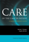 Care of the Cancer Patient : A Quick Reference Guide - eBook
