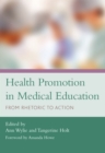 Health Promotion in Medical Education : From Rhetoric to Action - eBook