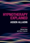 Hypnotherapy Explained - Assen Alladin