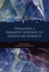 Developing a Narrative Approach to Healthcare Research - eBook