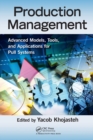 Production Management : Advanced Models, Tools, and Applications for Pull Systems - Book