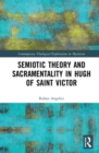 Semiotic Theory and Sacramentality in Hugh of Saint Victor - Book