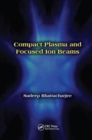Compact Plasma and Focused Ion Beams - Book