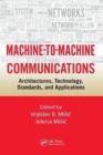 Machine-to-Machine Communications : Architectures, Technology, Standards, and Applications - Book