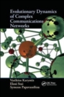 Evolutionary Dynamics of Complex Communications Networks - Book