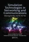 Simulation Technologies in Networking and Communications : Selecting the Best Tool for the Test - Book