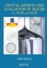 Crystal Growth and Evaluation of Silicon for VLSI and ULSI - Book