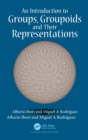 An Introduction to Groups, Groupoids and Their Representations - Book