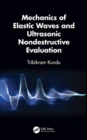 Mechanics of Elastic Waves and Ultrasonic Nondestructive Evaluation - Book