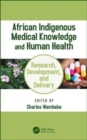African Indigenous Medical Knowledge and Human Health - Book