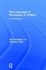 The Language of Persuasion in Politics : An introduction - Book