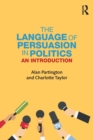 The Language of Persuasion in Politics : An Introduction - Book