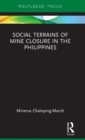 Social Terrains of Mine Closure in the Philippines - Book