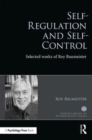 Self-Regulation and Self-Control : Selected works of Roy F. Baumeister - Book