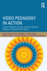 Video Pedagogy in Action : Critical Reflective Inquiry Using the Gradual Release of Responsibility Model - Book