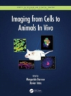 Imaging from Cells to Animals In Vivo - Book