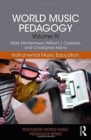 World Music Pedagogy, Volume IV: Instrumental Music Education - Book