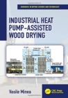 Industrial Heat Pump-Assisted Wood Drying - Book