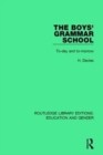 The Boys' Grammar School : To-day and To-morrow - Book