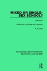 Mixed or Single-sex School? Volume 3 : Attainment, Attitudes and Overview - Book