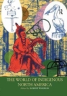 The World of Indigenous North America - Book