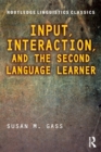 Input, Interaction, and the Second Language Learner - Book