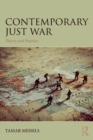 Contemporary Just War : Theory and Practice - Book