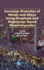 Corrosion Protection of Metals and Alloys Using Graphene and Biopolymer Based Nanocomposites - Book