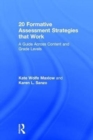 20 Formative Assessment Strategies that Work : A Guide Across Content and Grade Levels - Book