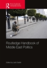 Routledge Handbook of Middle East Politics - Book