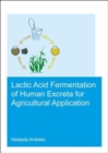 Lactic acid fermentation of human excreta for agricultural application - Book