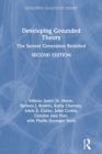 Developing Grounded Theory : The Second Generation Revisited - Book