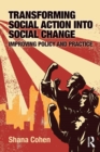 Transforming Social Action into Social Change : Improving Policy and Practice - Book