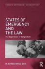 States of Emergency and the Law : The Experience of Bangladesh - Book
