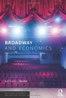 Broadway and Economics : Economic Lessons from Show Tunes - Book