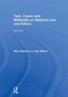 Text, Cases and Materials on Medical Law and Ethics - Book