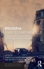 Dystopia and Economics : A Guide to Surviving Everything from the Apocalypse to Zombies - Book